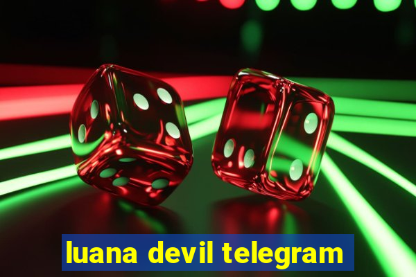 luana devil telegram